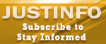JUSTINFO Subscribe to Stay Informed
